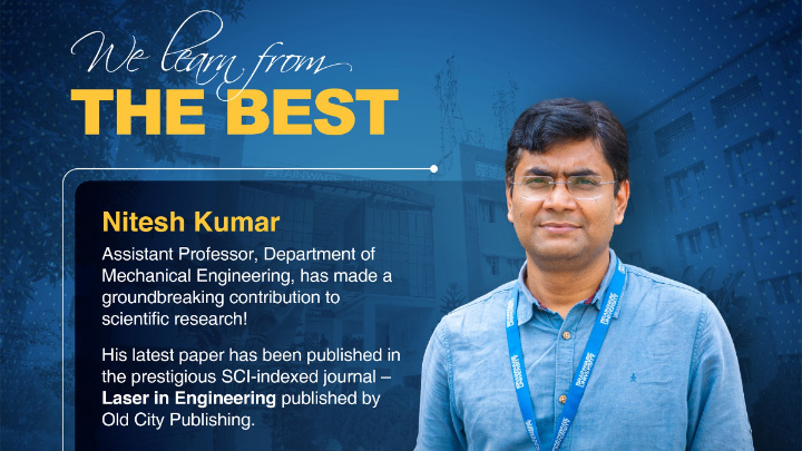 Breaking New Ground in Engineering Research- Nitesh Kumar, Assistant Professor, Department of Mechanical Engineering!