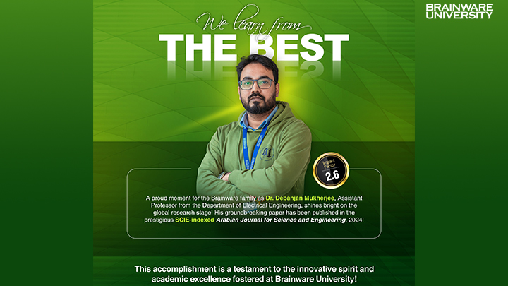 Global Glory for Brainware-Dr. Debanjan Mukherjee, Assistant Professor from the Department of Electrical Engineering!